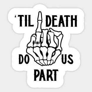 Til Death Do Us Part | Skeleton Hand Sticker